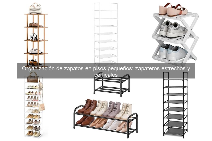 Comparativa: Zapateros Estrechos vs. Verticales para Espacios Pequeños