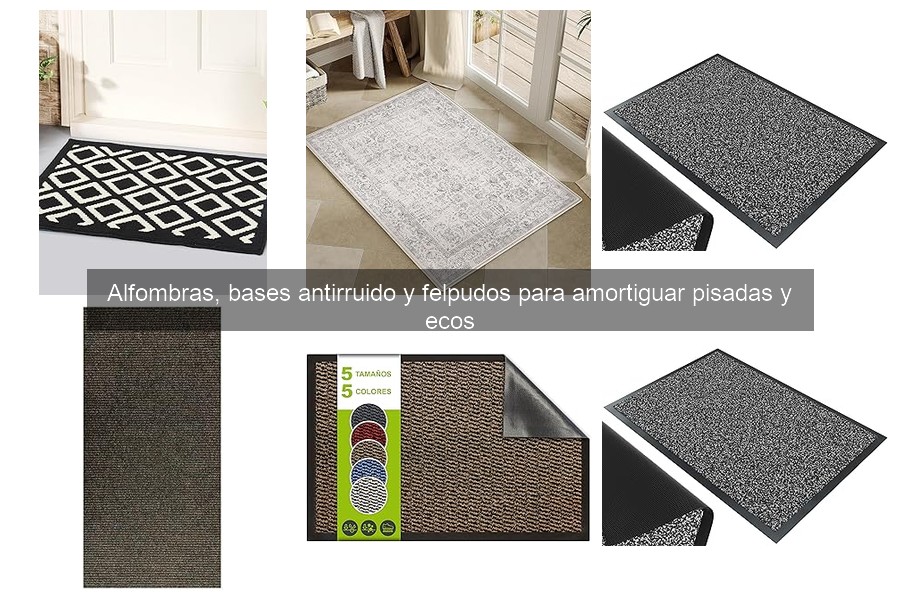 ** Cuidados y Mantenimiento de Alfombras Antirruido