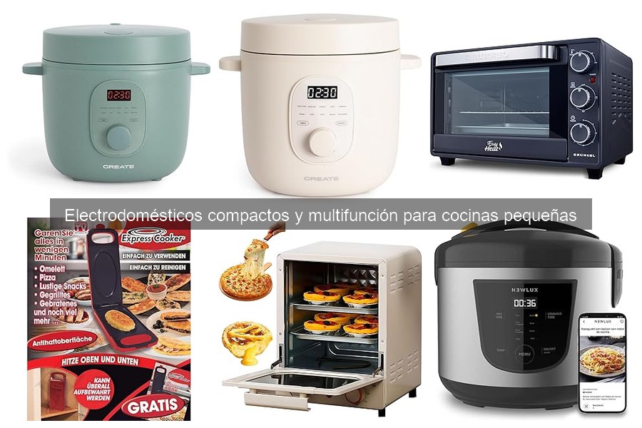 Mejores electrodomésticos multifunción para cocinas pequeñas