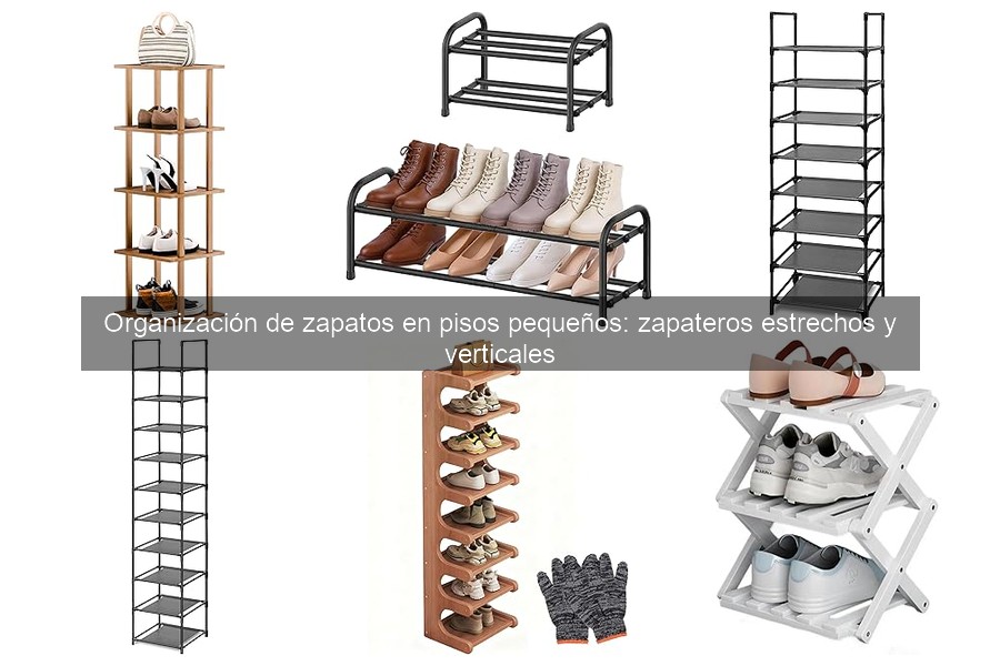 Mejores zapateros para pisos pequeños: ¡organiza tus zapatos!