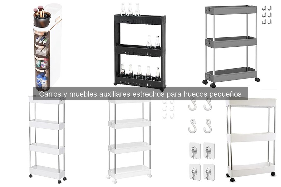 ¿Qué son los carros y muebles auxiliares estrechos?