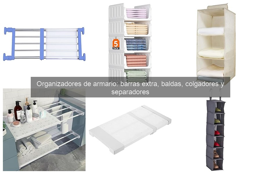 ¿Qué son los organizadores de armario? Descubre sus tipos