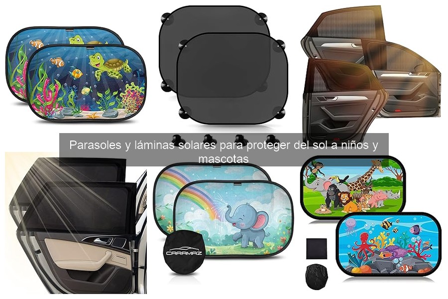 ¿Qué son los parasoles y láminas solares para niños y mascotas?