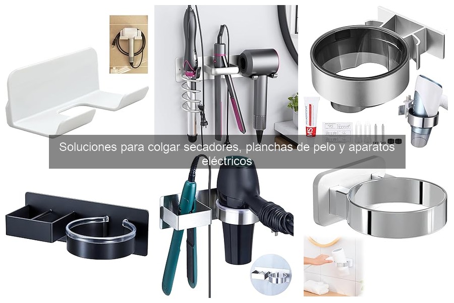 Soluciones para colgar secadores y planchas de pelo